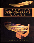 Making Skin on Frame Boats by Robert Morris.